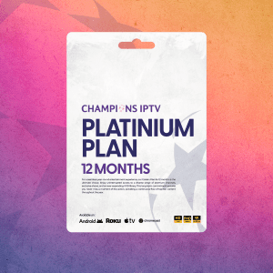 Champions IPTV Platinum plan 12 Months